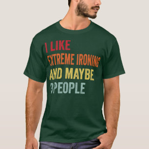 Camiseta Eu Gosto De Ironização Extreme Talvez 3 Pessoas