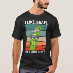 Camiseta Eu Gosto De Israel E De Outras Três Pessoas