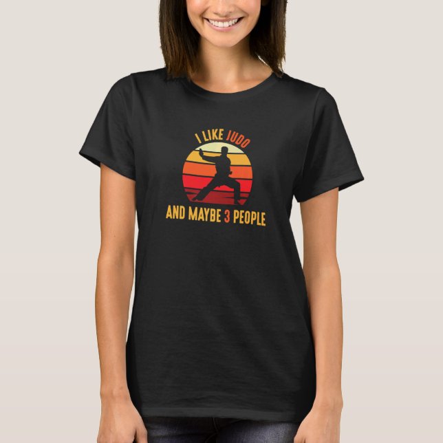 Camiseta Eu Gosto De Judo E Talvez De 3 Pessoas (Frente)