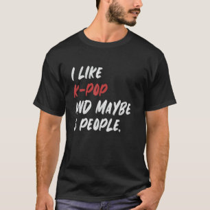 Camiseta Eu Gosto De K-Pop E Talvez 3 Pessoas Kpop Sul-Core
