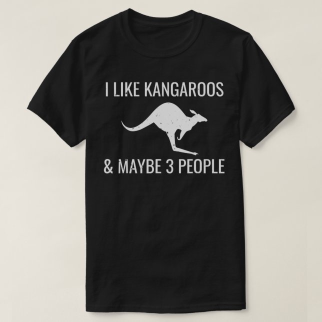 Camiseta Eu Gosto De Kangaroos Talvez 3 Pessoas Engraçadas  (Frente do Design)