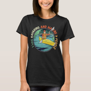 Camiseta Eu Gosto De Kayaking E Talvez 3 Pessoas Kayak Kaya