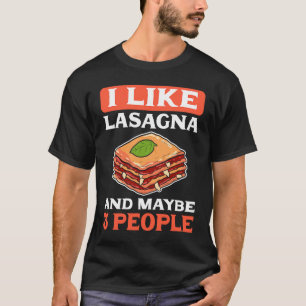 Camiseta Eu Gosto De Lasagna E Talvez 3 Pessoas De Lasagna 
