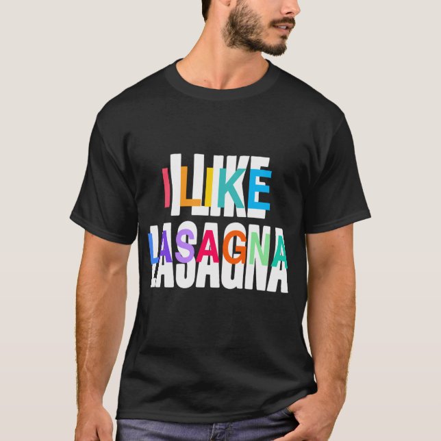 Camiseta Eu Gosto de Lasanha, Presente Engraçado para Amant (Frente)