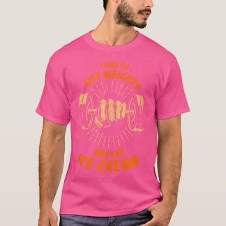 Camiseta Eu Gosto De Levantar Pesos E Comer Sorvete