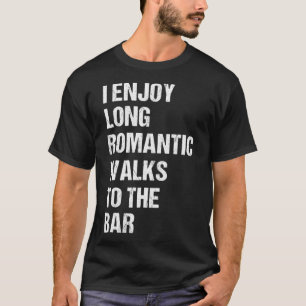 Camiseta Eu gosto de longas caminhadas românticas para o B