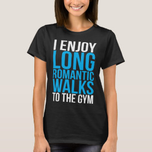 Camiseta Eu Gosto De Longas Caminhadas Românticas Para O Ev