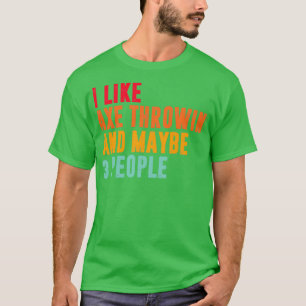 Camiseta eu gosto de machado atirando e talvez três pessoas