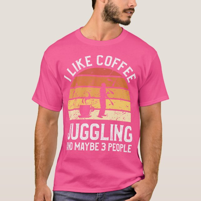 Camiseta Eu Gosto de Malabarismo com Jarra de Café e Talvez (Frente)