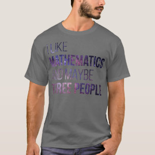 Camiseta Eu gosto de matemática e talvez três Pessoas