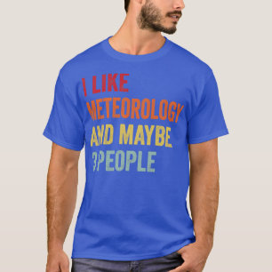 Camiseta Eu Gosto De Meteorologia E Talvez 3 Pessoas De Met