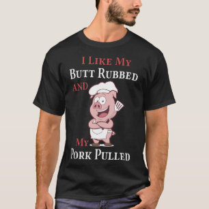 Camiseta Eu gosto de meu bumbum friccionado e meu porco