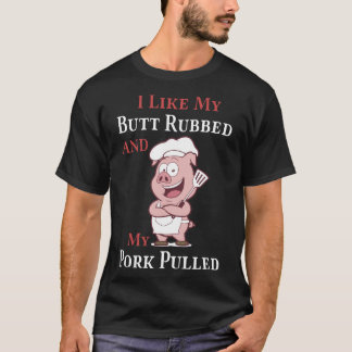 Camiseta Eu gosto de meu bumbum friccionado e meu porco