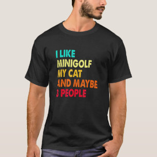 Camiseta Eu Gosto de Minigolfe Meu Gato E Talvez Três Pesso