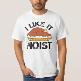 Camiseta Eu gosto de moist, Turquia Ação de Graças de homen