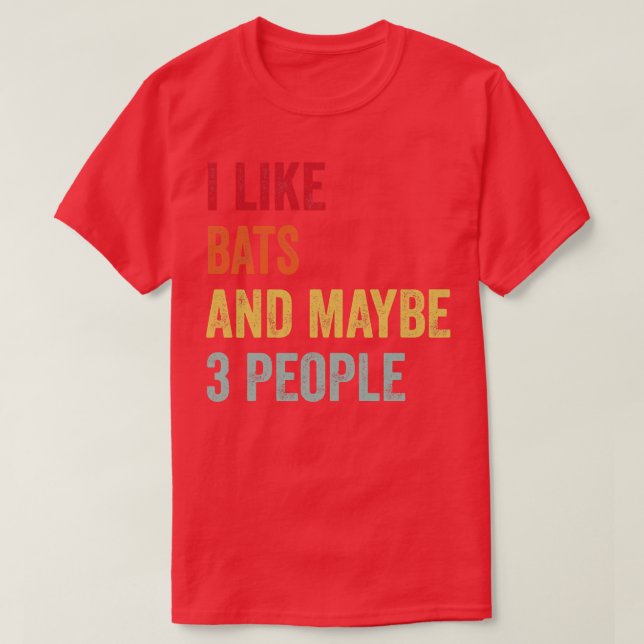 Camiseta Eu Gosto De Morcegos Talvez 3 Pessoas (Frente do Design)