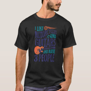 Camiseta Eu Gosto de Motocicletas e Guitarras e Talvez 3 Pe