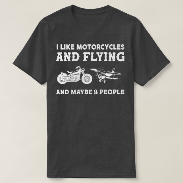 Camiseta Eu Gosto De Motocicletas E Voando E Talvez 3 Pesso (Frente do Design)
