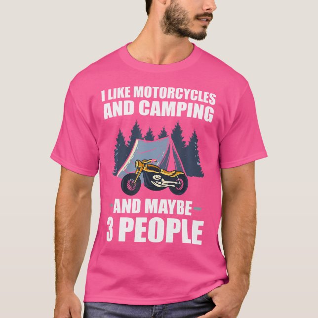 Camiseta Eu Gosto De Motociclos E Acampamento E Talvez 3 Pe (Frente)