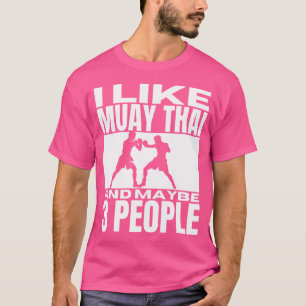 Camiseta Eu Gosto De Muay Thai E Talvez 3 Pessoas Engraçada