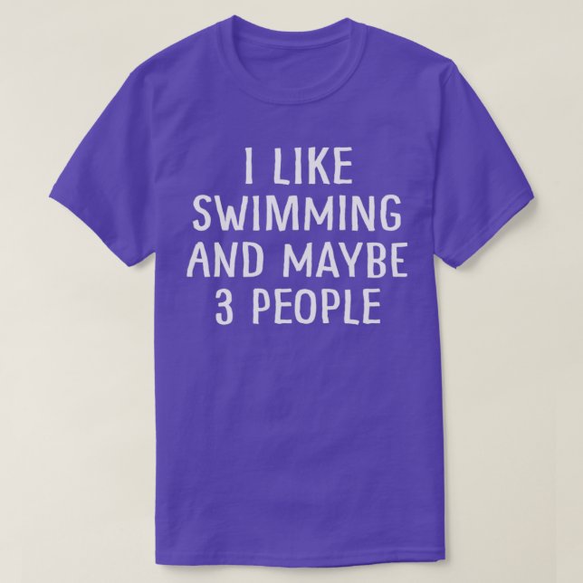 Camiseta Eu gosto de nadar e talvez 3 Pessoas 2 (Frente do Design)