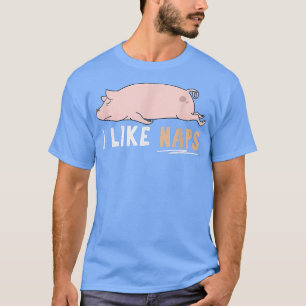 Camiseta Eu Gosto De Naps Engraçados Porco Cujo Preguiçoso