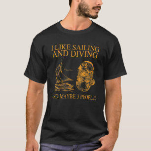 Camiseta Eu Gosto De Navegação E Mergulho E Talvez 3 Pessoa