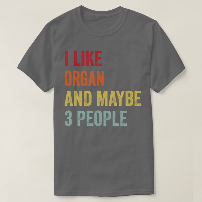 Camiseta Eu Gosto De Órgãos Talvez 3 Pessoas (Frente do Design)