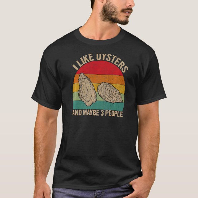 Camiseta Eu Gosto De Ostras E Talvez 3 Pessoas De Ostra Grá (Frente)