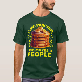 Camiseta eu gosto de panquecas e talvez 3 pessoas