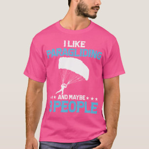 Camiseta Eu Gosto De Parapente E Talvez 3 Pessoas De Skydiv