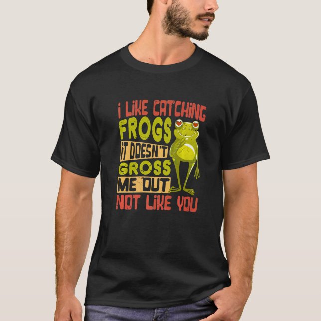 Camiseta Eu Gosto de Pegar Rãs Não Me Deixa Enjoado Não  (Frente)