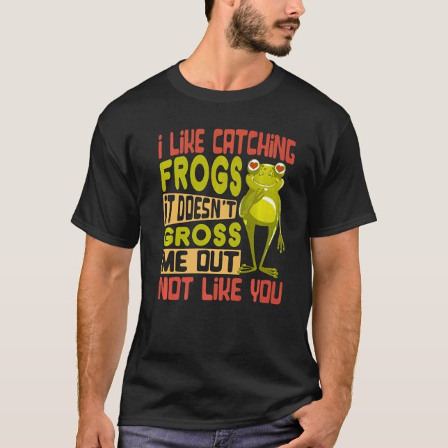 Camiseta Eu Gosto de Pegar Rãs Não Me Deixa Enjoado Não  (Frente)