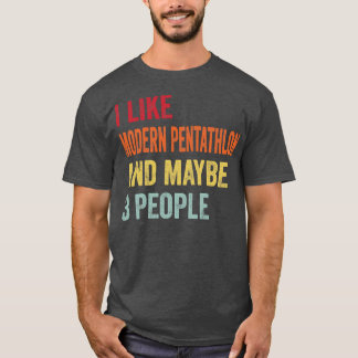 Camiseta Eu Gosto De Pentatlo Moderno Talvez 3 Pessoas