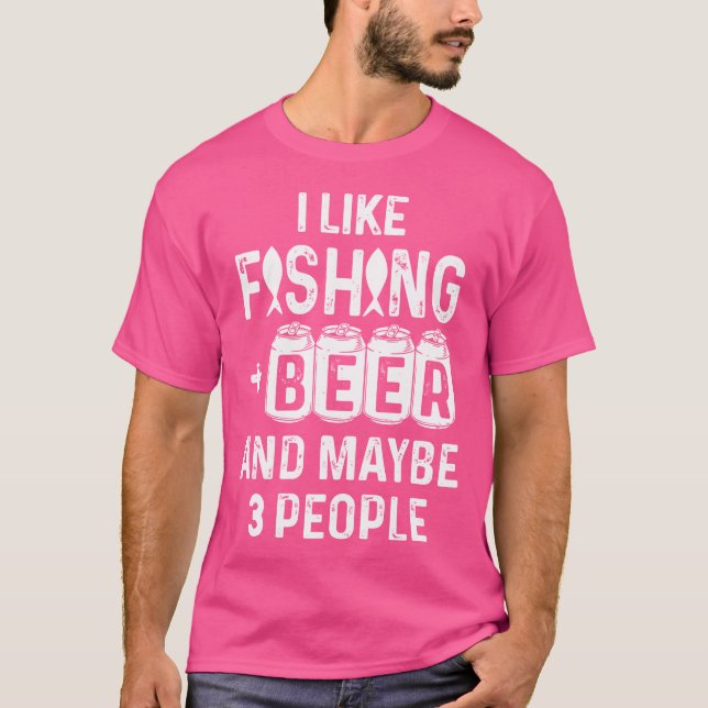 Camiseta Eu Gosto De Pesca E Cerveja E Talvez 3 Pessoas (Frente)
