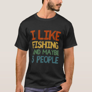 Camiseta Eu Gosto De Pescar E Talvez Três Pessoas