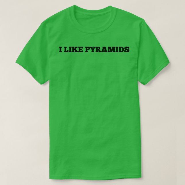 Camiseta Eu gosto de pirâmides 1 (Frente do Design)