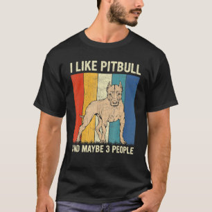Camiseta Eu Gosto De Pitbull E Talvez 3 Pessoas De Retro Pi