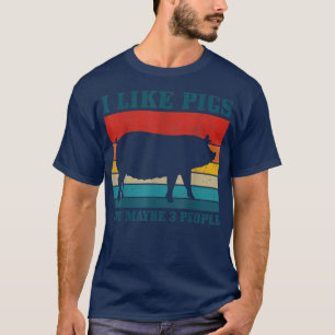 Camiseta Eu Gosto De Porcos E Talvez 3 Pessoas Engraçadas.