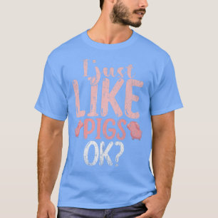 Camiseta Eu Gosto De Porcos Ok Fazenda Amante de os animais