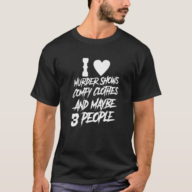 Camiseta Eu Gosto De Programas De Assassinato E Talvez 3 Pe (Frente)