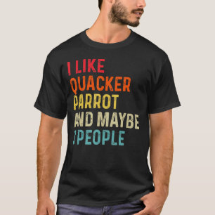 Camiseta Eu Gosto De Quacker Parrot E Talvez 3 Pessoas Retr