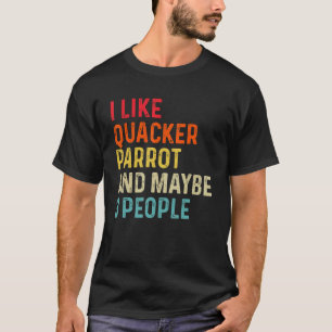 Camiseta Eu Gosto De Quacker Parrot E Talvez 3 Pessoas Retr