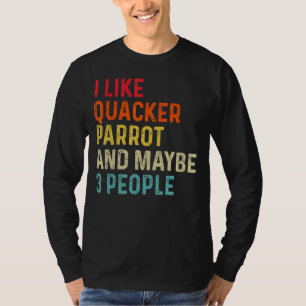 Camiseta Eu Gosto De Quacker Parrot E Talvez 3 Pessoas Retr