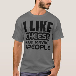 Camiseta Eu gosto de queijo e talvez três pessoas