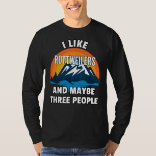 Camiseta Eu Gosto De Rottweilers E Talvez De Três Pessoas