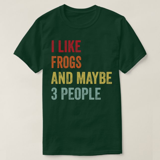 Camiseta Eu Gosto De Sapos Talvez 3 Pessoas (Frente do Design)