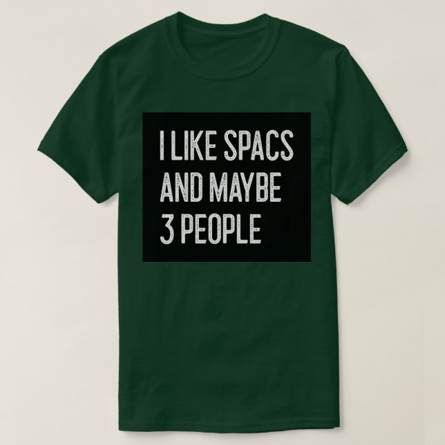 Camiseta Eu gosto de SPACs e talvez 3 Pessoas de SPACs engr (Frente do Design)