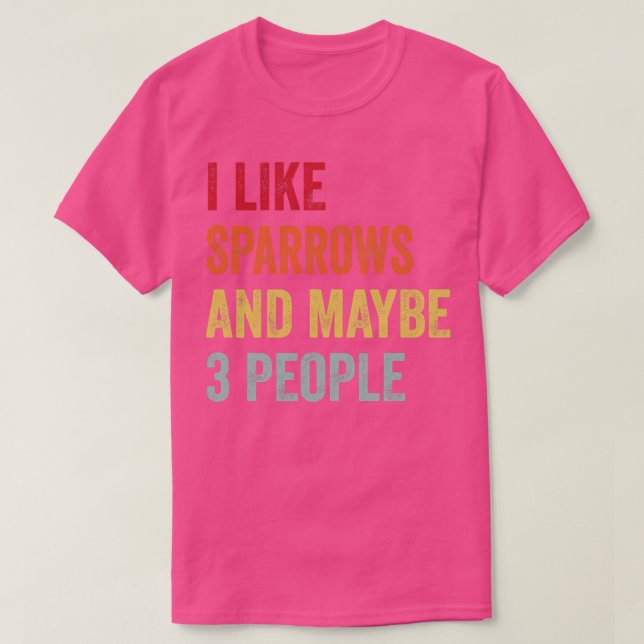 Camiseta Eu Gosto De Sparrows Talvez Três Pessoas (Frente do Design)