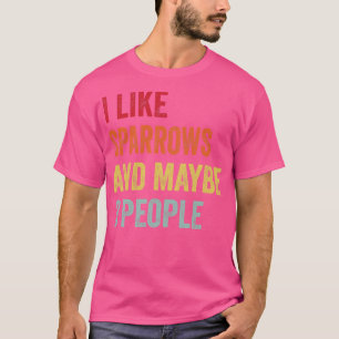Camiseta Eu Gosto De Sparrows Talvez Três Pessoas